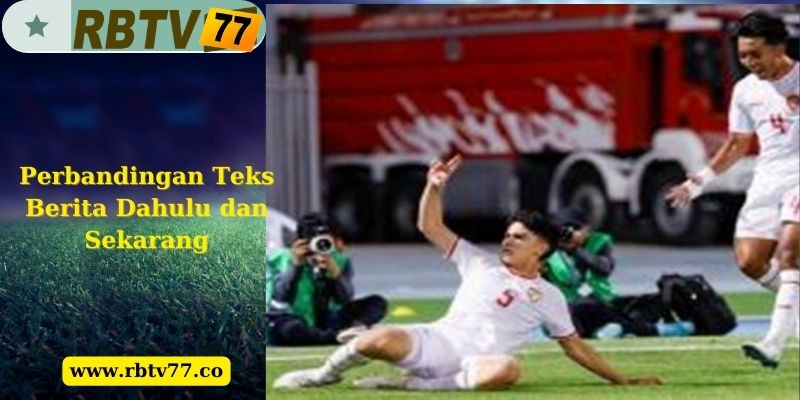Perbandingan Teks Berita Dahulu dan Sekarang