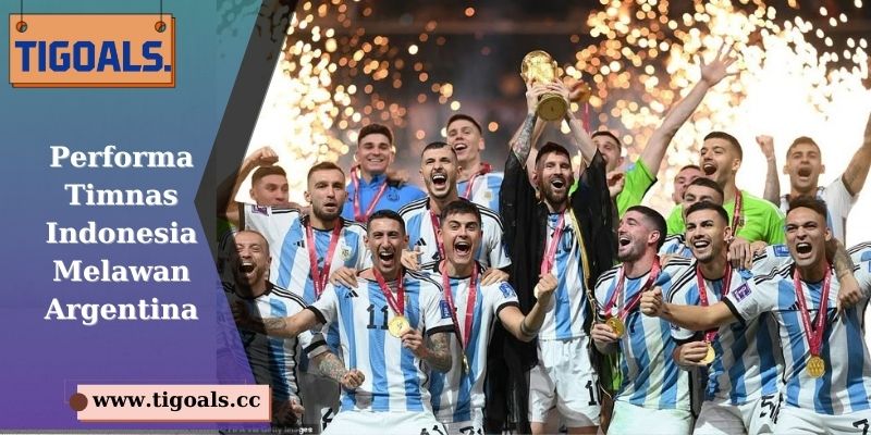 Performa Timnas Indonesia Melawan Argentina
