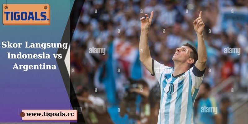 Skor Langsung Indonesia vs Argentina
