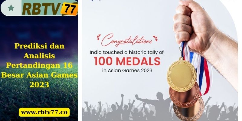 Prediksi dan Analisis Pertandingan 16 Besar Asian Games 2023